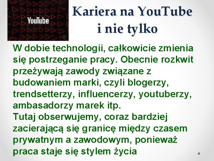 Kariera na You. Tube i nie tylko W dobie technologii, całkowicie zmienia się postrzeganie Kariera na You. Tube i nie tylko W dobie technologii, całkowicie zmienia się postrzeganie