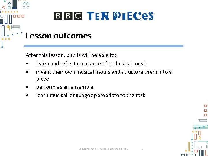 Lesson outcomes After this lesson, pupils will be able to: • listen and reflect Lesson outcomes After this lesson, pupils will be able to: • listen and reflect