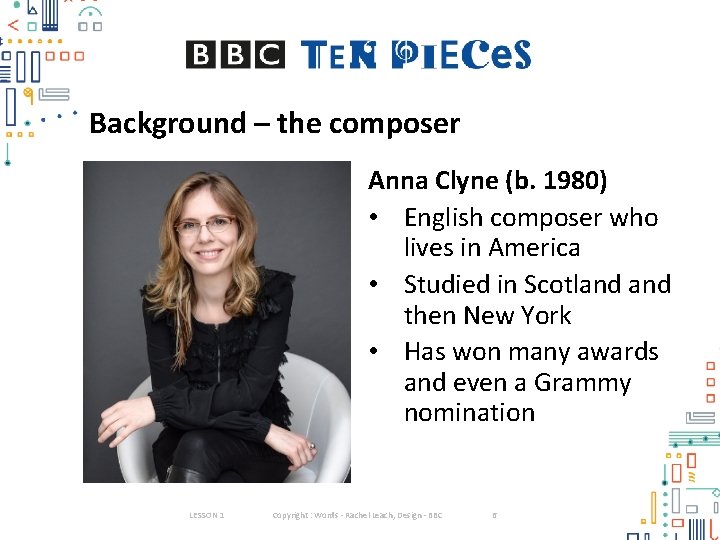 Background – the composer Anna Clyne (b. 1980) • English composer who lives in Background – the composer Anna Clyne (b. 1980) • English composer who lives in
