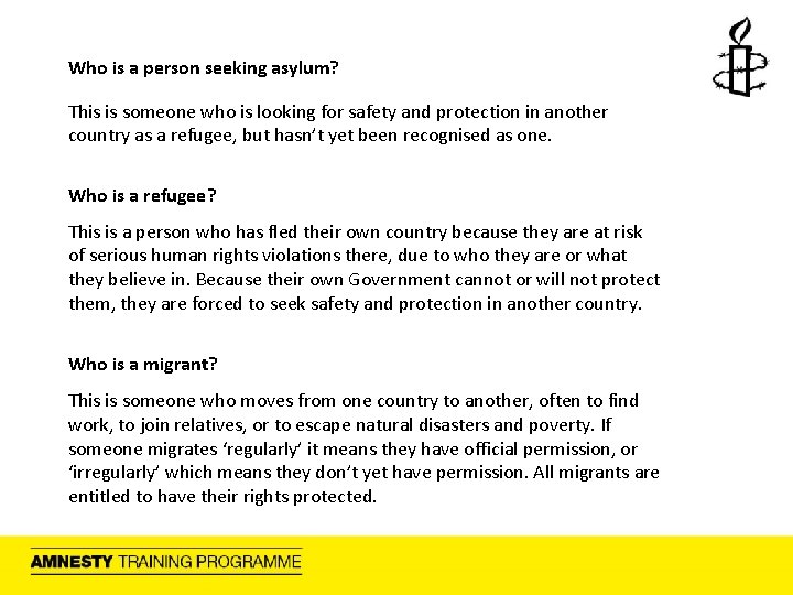 Who is a person seeking asylum? This is someone who is looking for safety