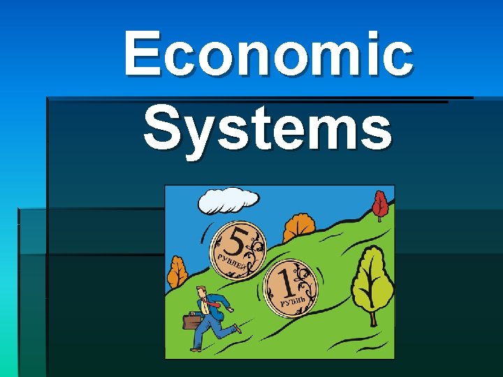 Economic Systems 