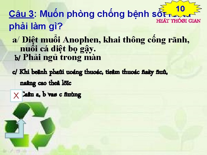 10 9 8 7 6 5 4 3 2 1 0 Câu 3: Muốn