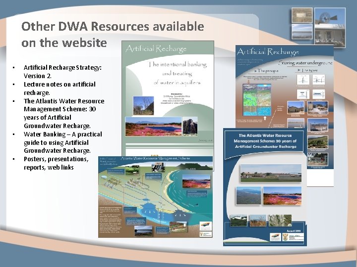 Other DWA Resources available on the website • • • Artificial Recharge Strategy: Version