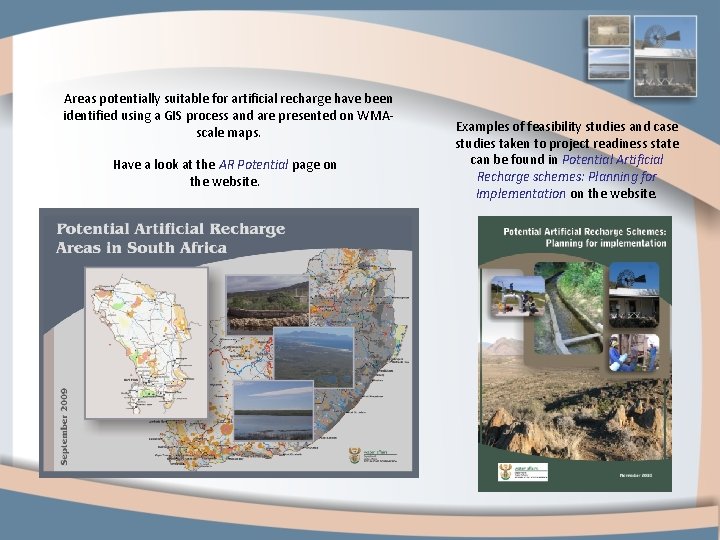 Areas potentially suitable for artificial recharge have been identified using a GIS process and