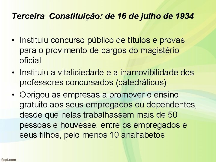 Terceira Constituição: de 16 de julho de 1934 • Instituiu concurso público de títulos