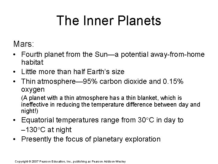 The Inner Planets Mars: • Fourth planet from the Sun—a potential away-from-home habitat •