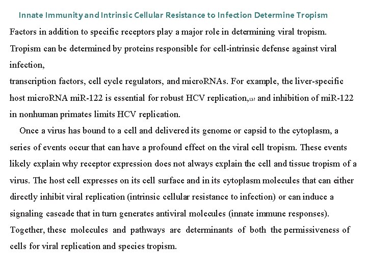 Innate Immunity and Intrinsic Cellular Resistance to Infection Determine Tropism Factors in addition to