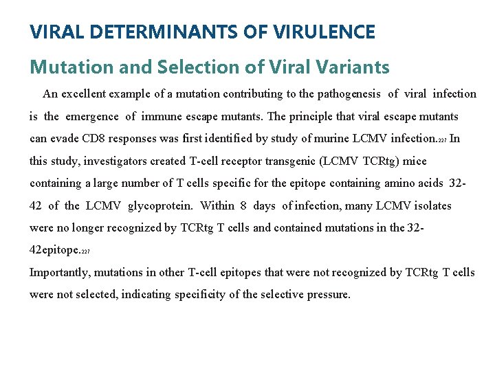 VIRAL DETERMINANTS OF VIRULENCE Mutation and Selection of Viral Variants An excellent example of