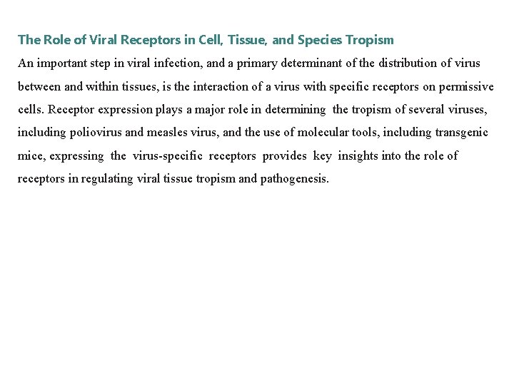 The Role of Viral Receptors in Cell, Tissue, and Species Tropism An important step