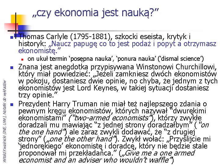 „czy ekonomia jest nauką? ” n Thomas Carlyle (1795 -1881), szkocki eseista, krytyk i