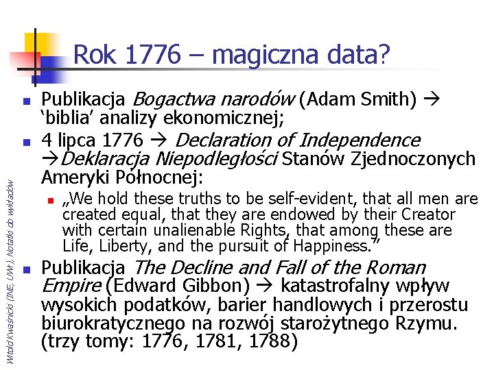 Rok 1776 – magiczna data? n Witold Kwaśnicki (INE, UWr), Notatki do wykładów n