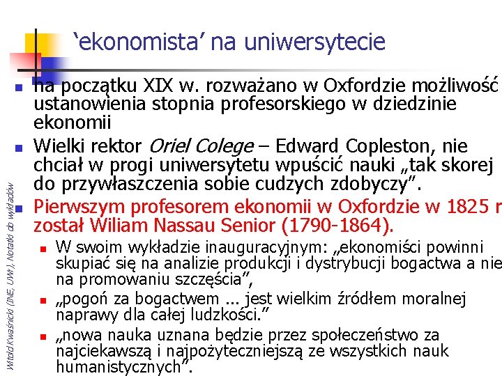 ‘ekonomista’ na uniwersytecie n Witold Kwaśnicki (INE, UWr), Notatki do wykładów n n na