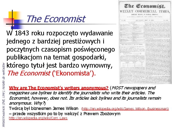 Witold Kwaśnicki (INE, UWr), Notatki do wykładów The Economist W 1843 roku rozpoczęto wydawanie