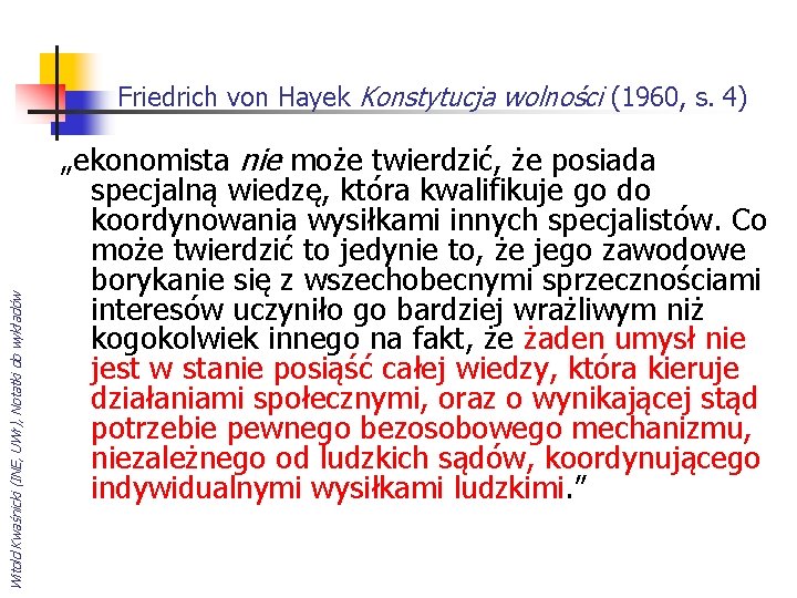 Witold Kwaśnicki (INE, UWr), Notatki do wykładów Friedrich von Hayek Konstytucja wolności (1960, s.