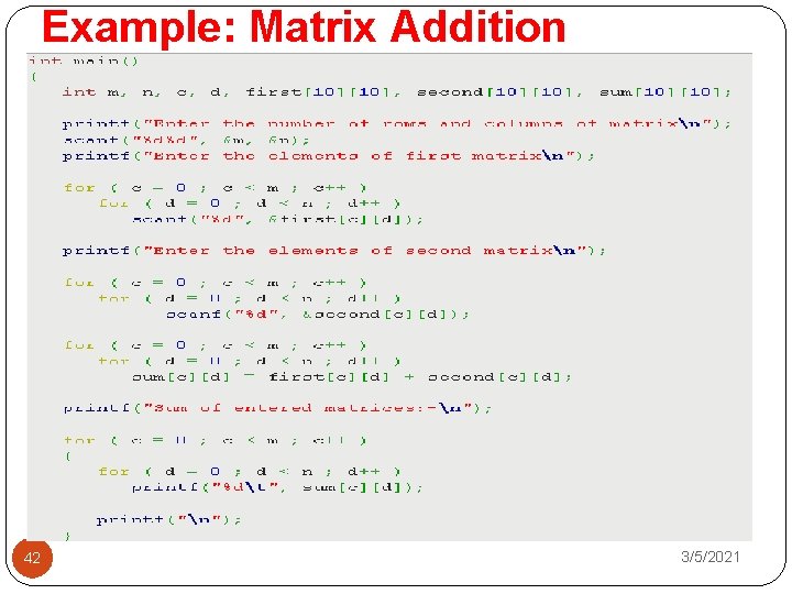 Example: Matrix Addition 42 3/5/2021 