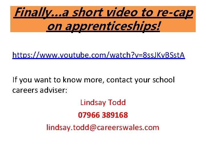 Finally…a short video to re-cap on apprenticeships! https: //www. youtube. com/watch? v=8 ss. JKv. Finally…a short video to re-cap on apprenticeships! https: //www. youtube. com/watch? v=8 ss. JKv.