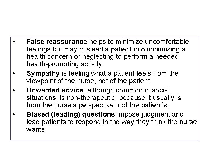 • • False reassurance helps to minimize uncomfortable feelings but may mislead a • • False reassurance helps to minimize uncomfortable feelings but may mislead a