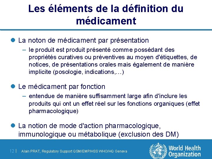 Les éléments de la définition du médicament l La noton de médicament par présentation