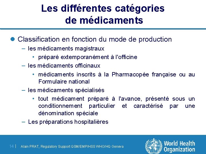 Les différentes catégories de médicaments l Classification en fonction du mode de production –