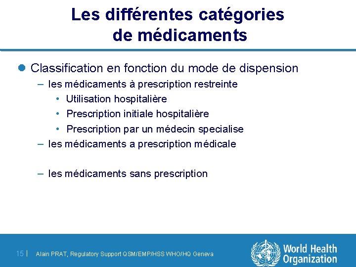 Les différentes catégories de médicaments l Classification en fonction du mode de dispension –