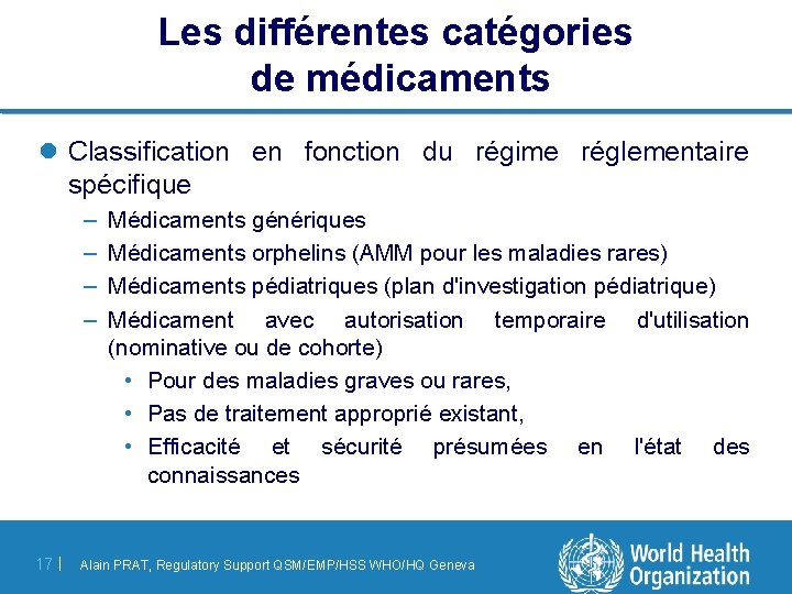 Les différentes catégories de médicaments l Classification en fonction du régime réglementaire spécifique –