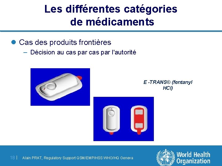 Les différentes catégories de médicaments l Cas des produits frontières – Décision au cas