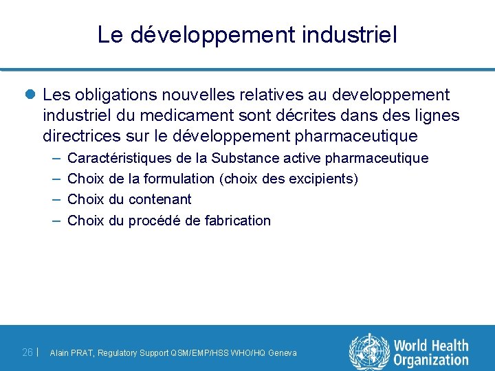 Le développement industriel l Les obligations nouvelles relatives au developpement industriel du medicament sont