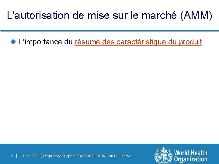 L'autorisation de mise sur le marché (AMM) l L'importance du résumé des caractéristique du