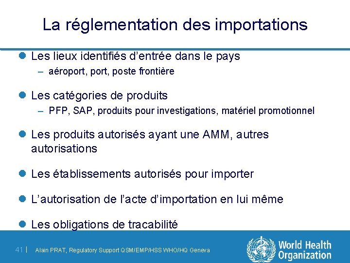 La réglementation des importations l Les lieux identifiés d’entrée dans le pays – aéroport,