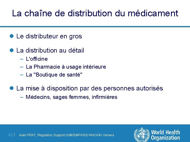 La chaîne de distribution du médicament l Le distributeur en gros l La distribution