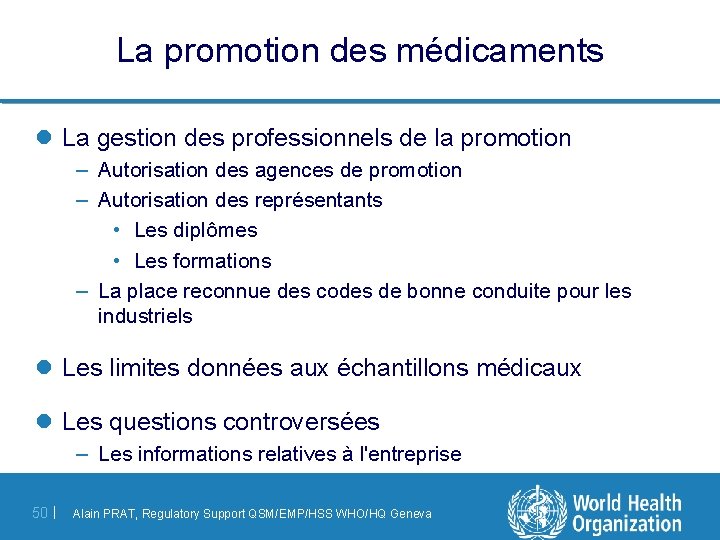 La promotion des médicaments l La gestion des professionnels de la promotion – Autorisation