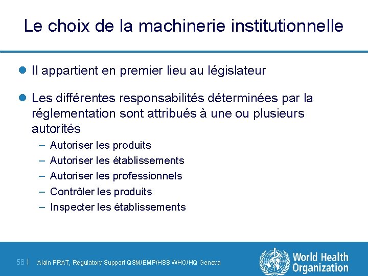 Le choix de la machinerie institutionnelle l Il appartient en premier lieu au législateur