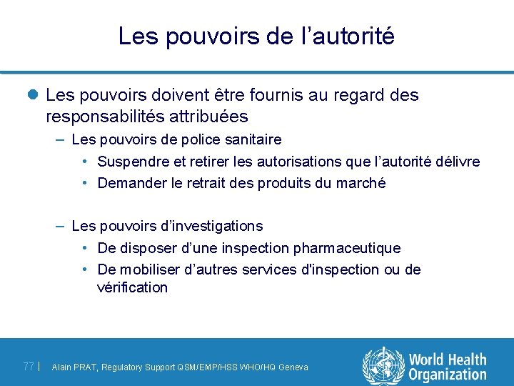 Les pouvoirs de l’autorité l Les pouvoirs doivent être fournis au regard des responsabilités