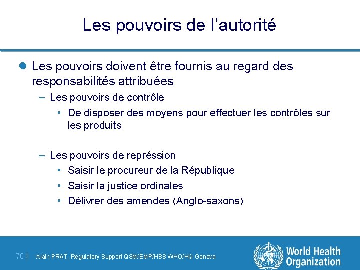 Les pouvoirs de l’autorité l Les pouvoirs doivent être fournis au regard des responsabilités