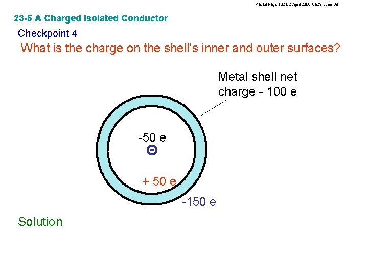 Aljalal-Phys. 102 -02 April 2006 -Ch 23 -page 38 23 -6 A Charged Isolated