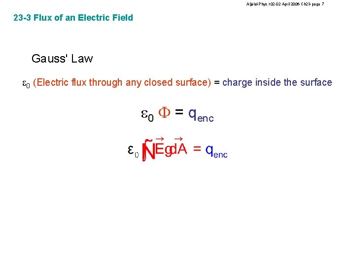 Aljalal-Phys. 102 -02 April 2006 -Ch 23 -page 7 23 -3 Flux of an
