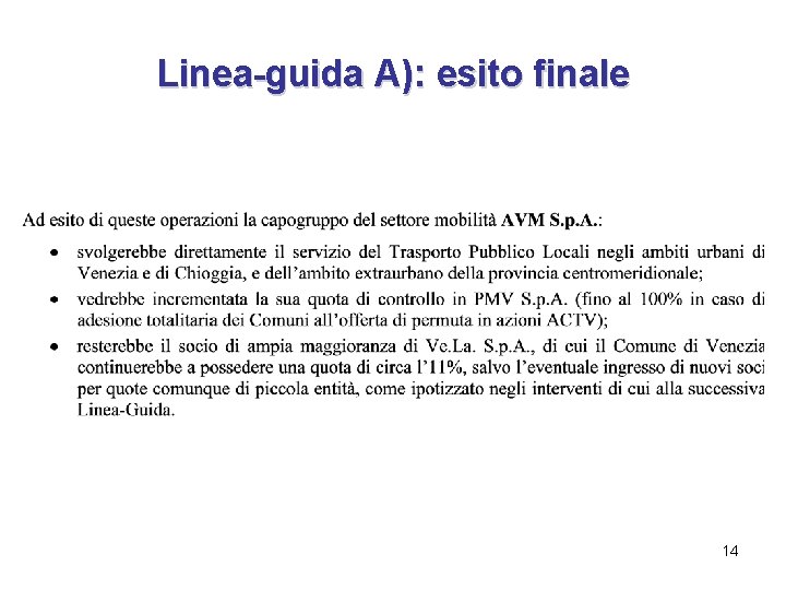 Linea-guida A): esito finale 14 