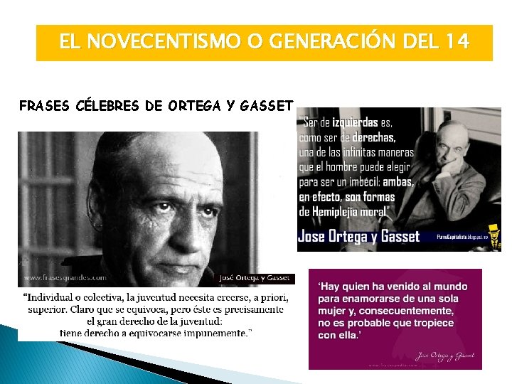 EL NOVECENTISMO O GENERACIÓN DEL 14 FRASES CÉLEBRES DE ORTEGA Y GASSET 