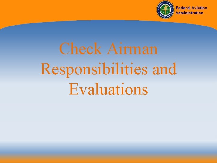 Check Airman Responsibilities and Evaluations 