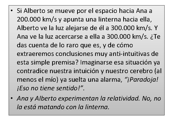  • Si Alberto se mueve por el espacio hacia Ana a 200. 000