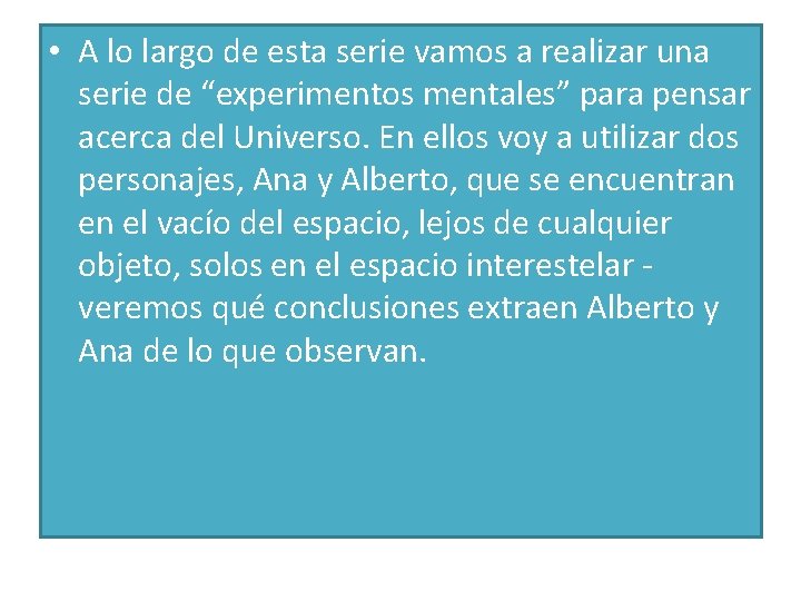  • A lo largo de esta serie vamos a realizar una serie de