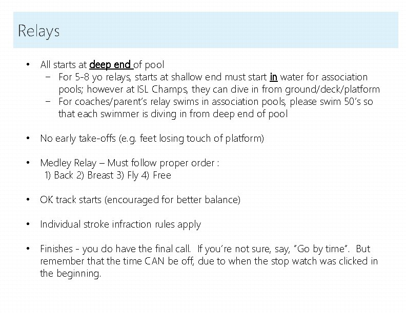 Relays • All starts at deep end of pool − For 5 -8 yo Relays • All starts at deep end of pool − For 5 -8 yo