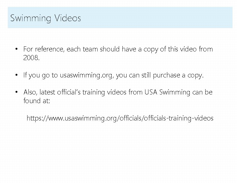 Swimming Videos • For reference, each team should have a copy of this video Swimming Videos • For reference, each team should have a copy of this video