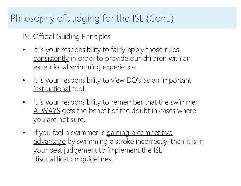 Philosophy of Judging for the ISL (Cont. ) ISL Official Guiding Principles • It Philosophy of Judging for the ISL (Cont. ) ISL Official Guiding Principles • It