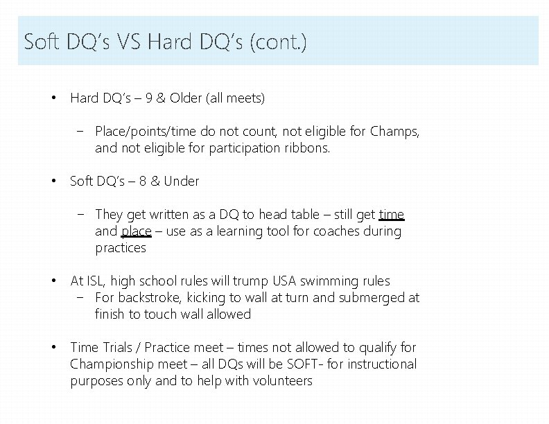 Soft DQ’s VS Hard DQ’s (cont. ) • Hard DQ’s – 9 & Older Soft DQ’s VS Hard DQ’s (cont. ) • Hard DQ’s – 9 & Older