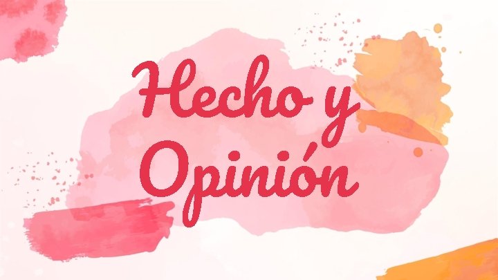 Hecho y Opinión 