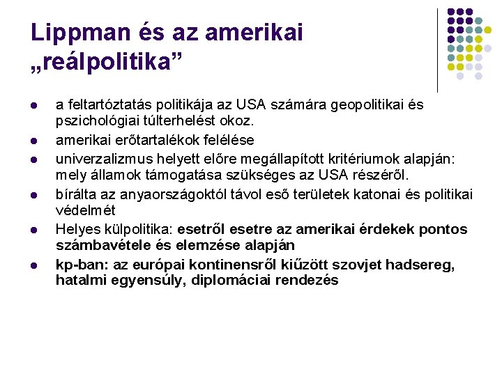 Lippman és az amerikai „reálpolitika” l l l a feltartóztatás politikája az USA számára