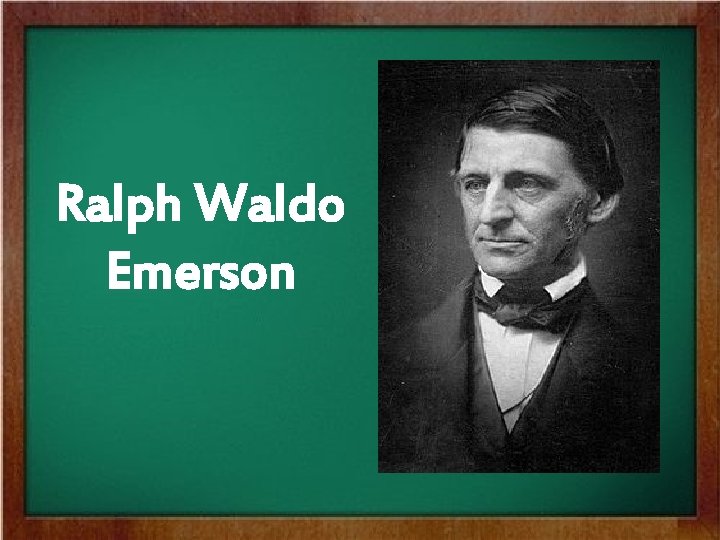 Ralph Waldo Emerson 