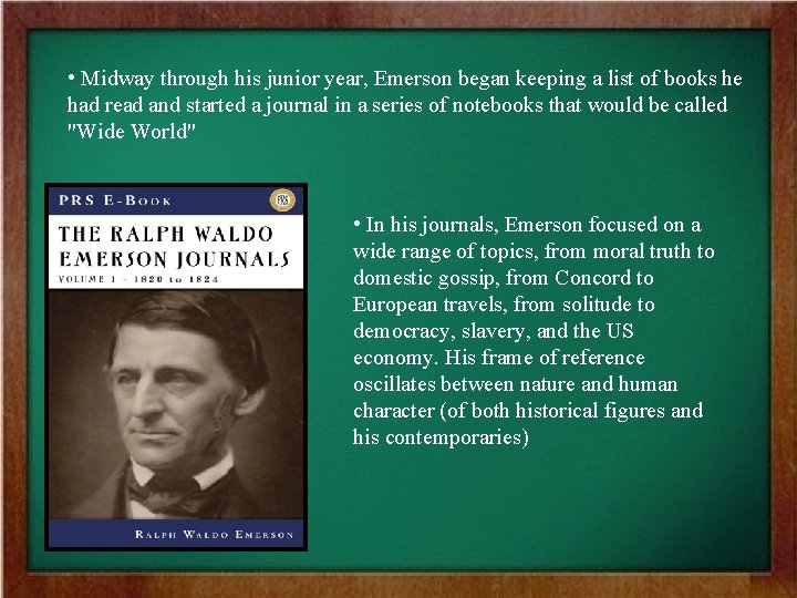  • Midway through his junior year, Emerson began keeping a list of books