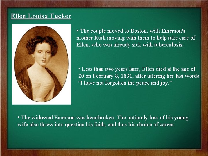 Ellen Louisa Tucker • The couple moved to Boston, with Emerson's mother Ruth moving